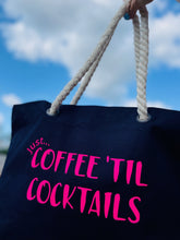 Load image into Gallery viewer, Beach Bag - Just... Coffee &#39;til cocktails with personalisation