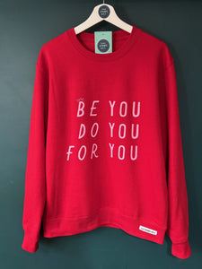 'Just... be you, do you, for you' Hoodie - Various Colours