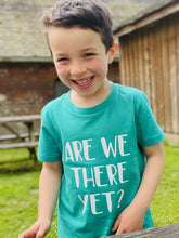 Load image into Gallery viewer, Kids - Are We There Yet? Organic T-shirt - Various colours