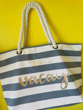 Load image into Gallery viewer, Beach Bag - Just... Vacay with personalisation