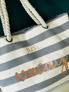 Beach Bag - Just... Vacay with personalisation