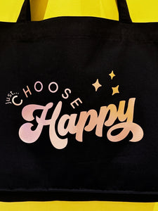 'Just... choose happy' XL Tote - with personalisation